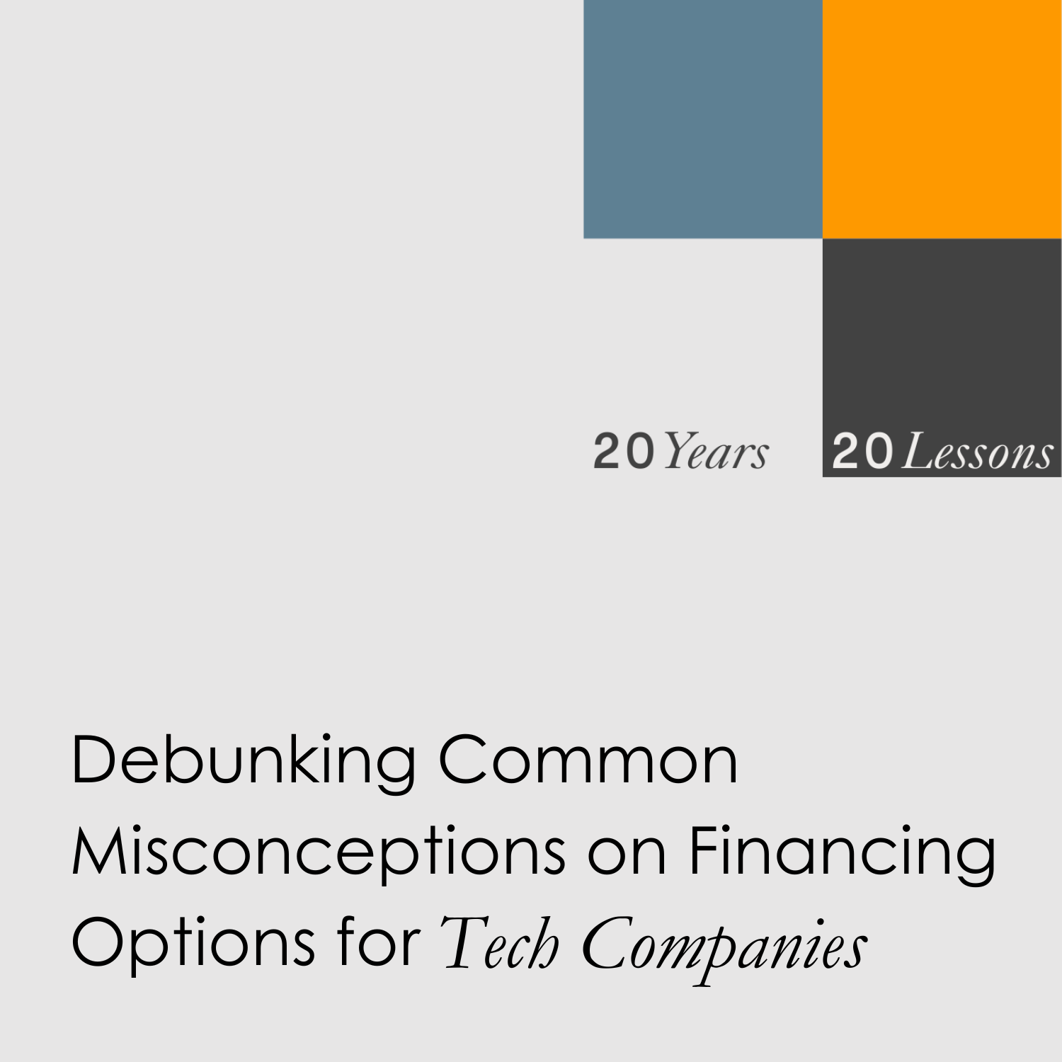 Debunking Common Misconceptions on Financing Options for Tech Companies